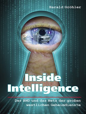 cover image of Inside Intelligence--Der BND und das Netz der großen westlichen Geheimdienste